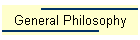 General Philosophy